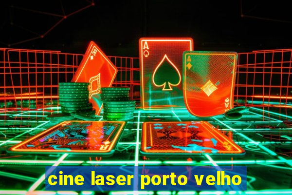 cine laser porto velho